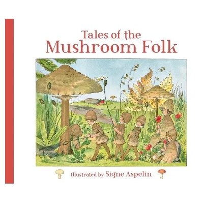 Tales of the Mushroom Folk