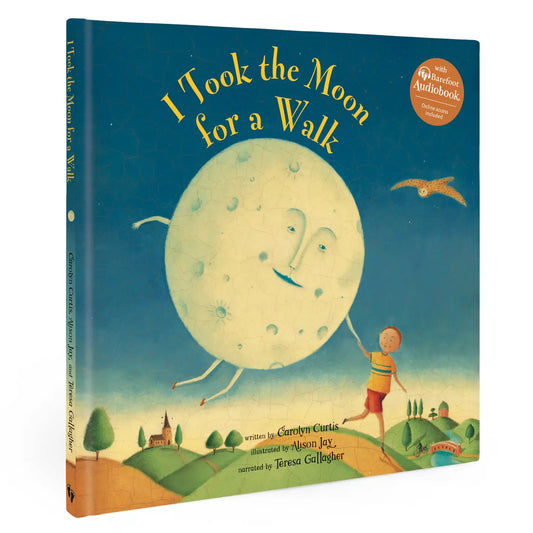 I Took the Moon for a Walk children's hardcover picture book, barefoot books