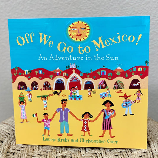 Off We Go To Mexico Paperback Book